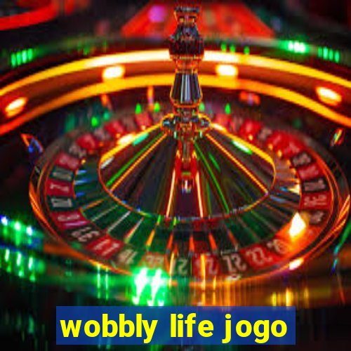 wobbly life jogo